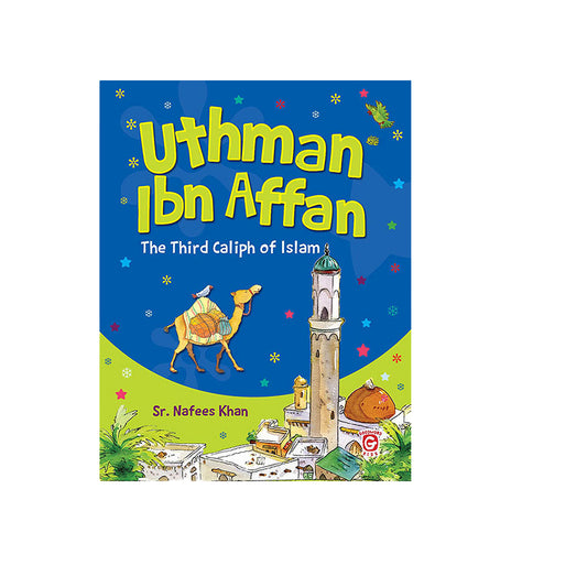 Uthman Ibn Affan The Third Caliph Of Islam