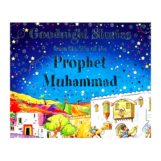 Goodnight Stories from the Life of the Prophet Muhammad