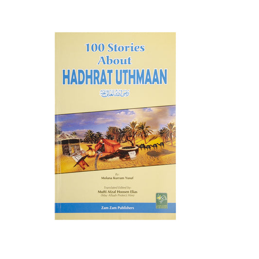 100 Stories About Hadhrat Uthmaan